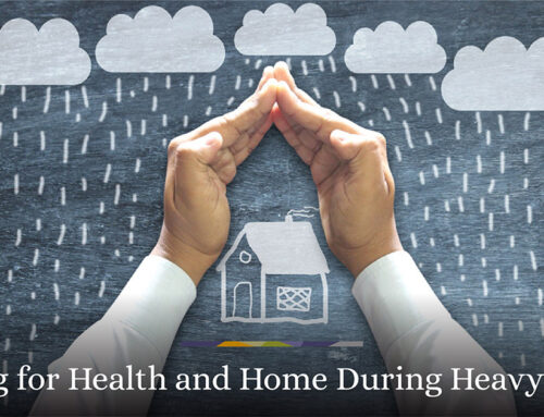 Caring for Health and Home During Heavy Rains.