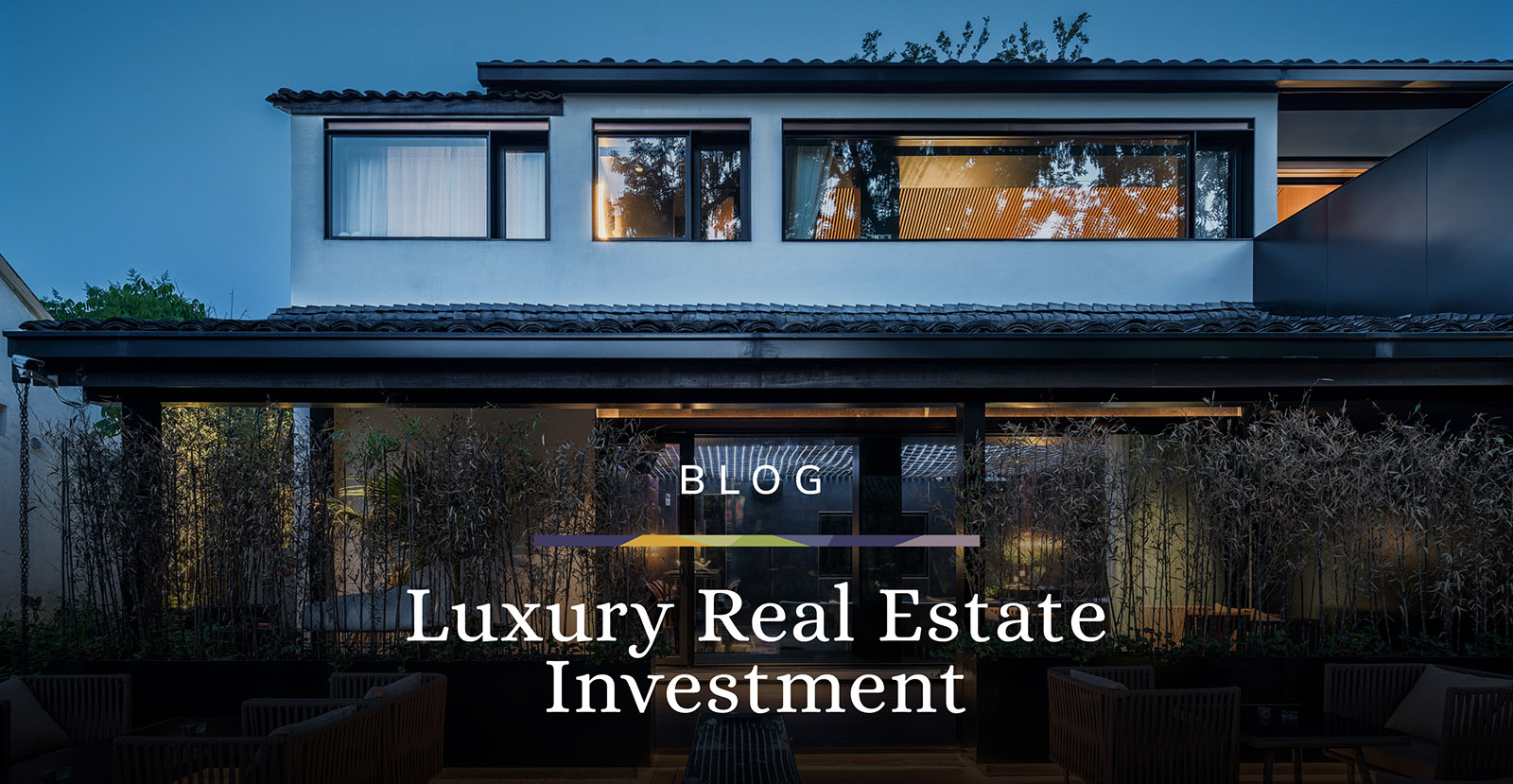 Investing in Luxury Real Estate